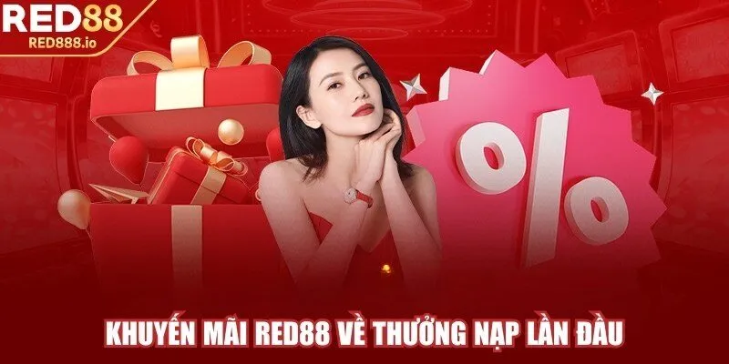 Khuyến mãi RED88 về thưởng nạp lần đầu